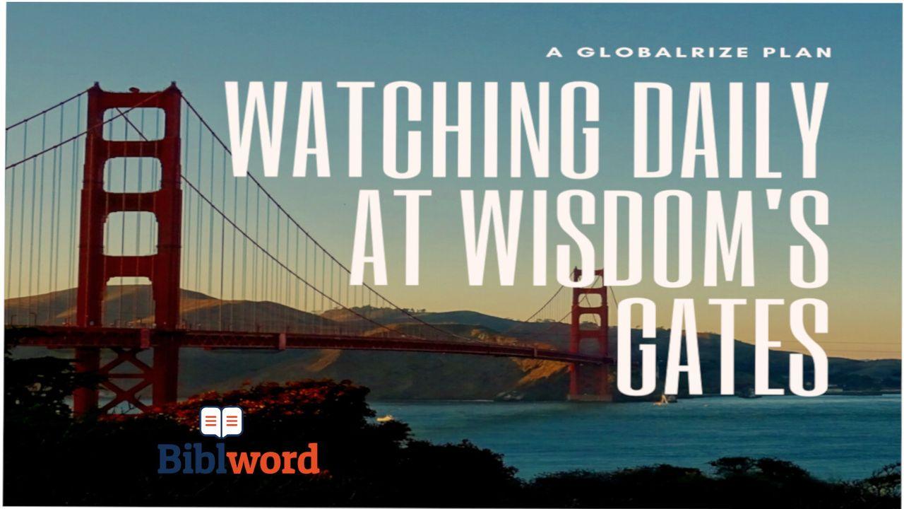 Watching Daily at Wisdom’s Gates