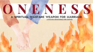 ONENESS - SPIRITUAL WARFARE WEAPON for MARRIAGE