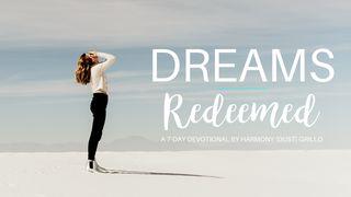 Dreams Redeemed
