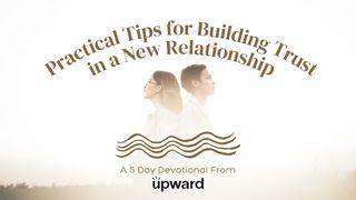 Practical Tips for Building Trust in a New Relationship